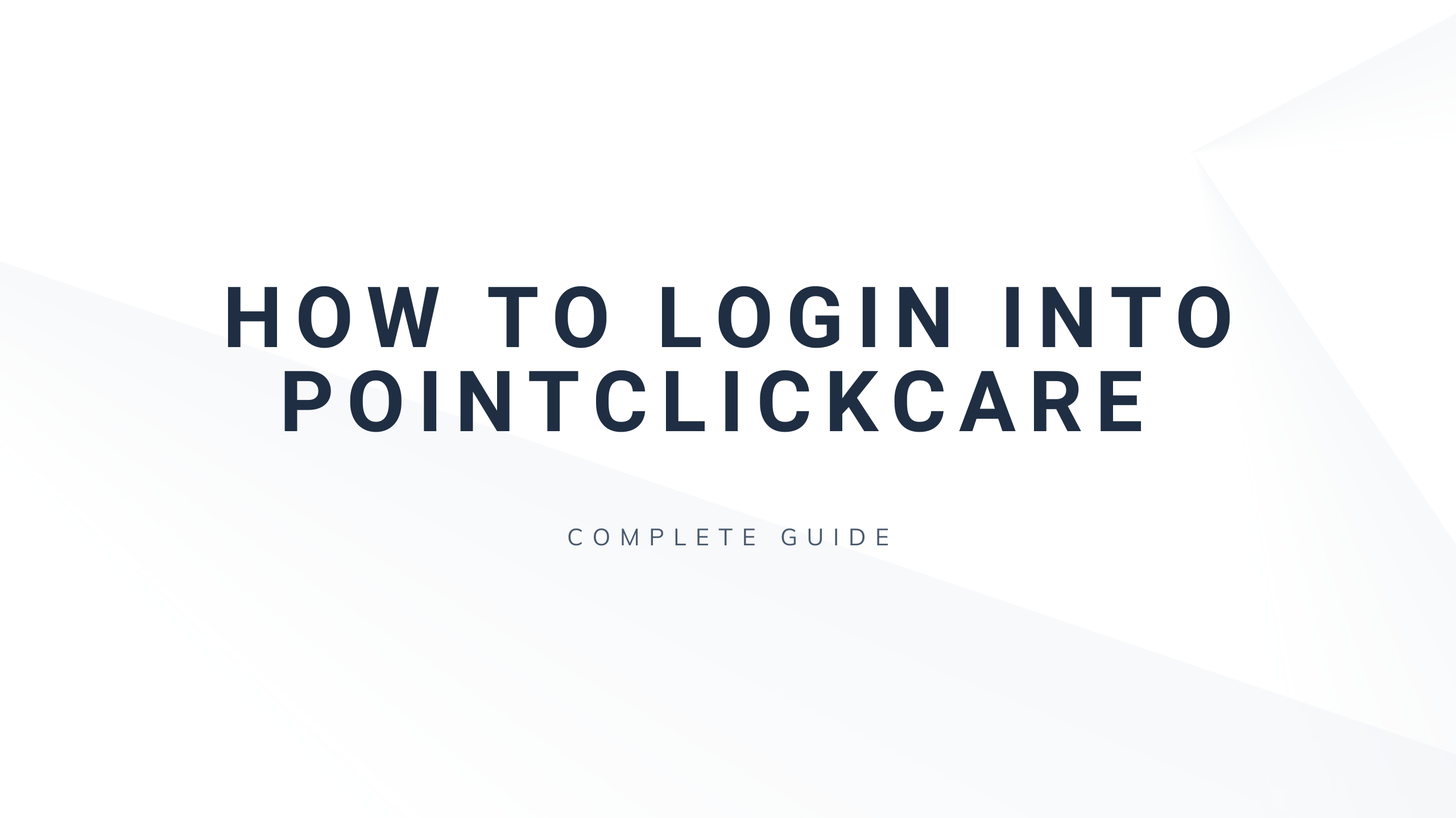 PointClickCare Login | Step By Step Easy Access Guide